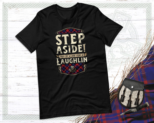 Clan Laughlin Funny Scottish Tartan T-Shirt (Step Aside)